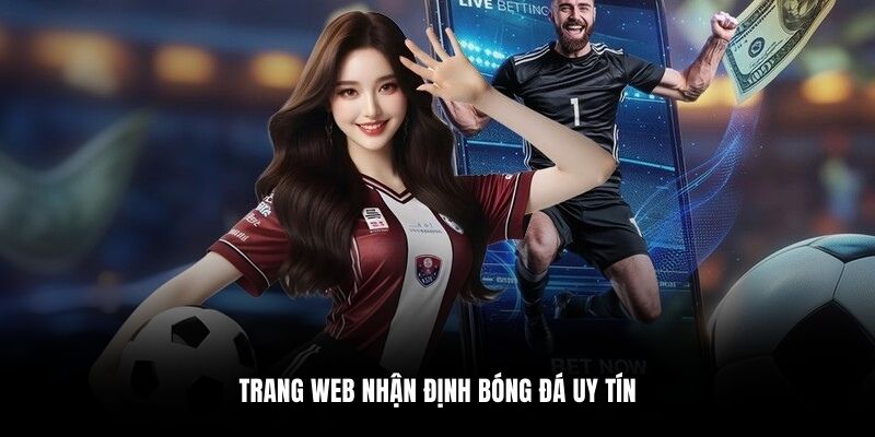 Trang web nhận định bóng đá uy tín