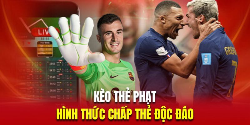 Kèo Thẻ Phạt - Bí Quyết Chinh Phục Phần Thưởng Lớn